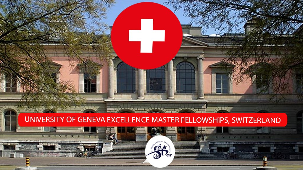 Read more about the article University of Geneva Excellence Master Fellowship, Switzerland