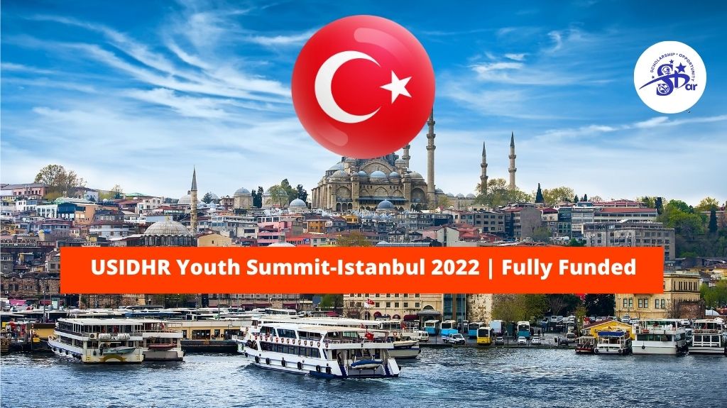 USIDHR Youth Summit in Istanbul-2022, Fully Funded