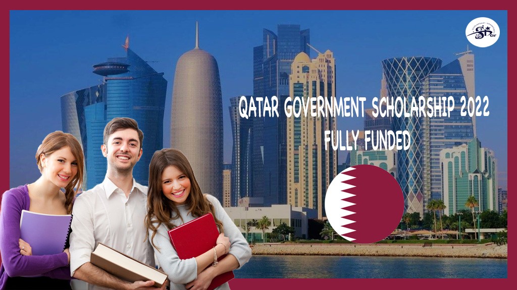 QATAR GOVERNMENT SCHOLARSHIP 2022 FULLY FUNDED