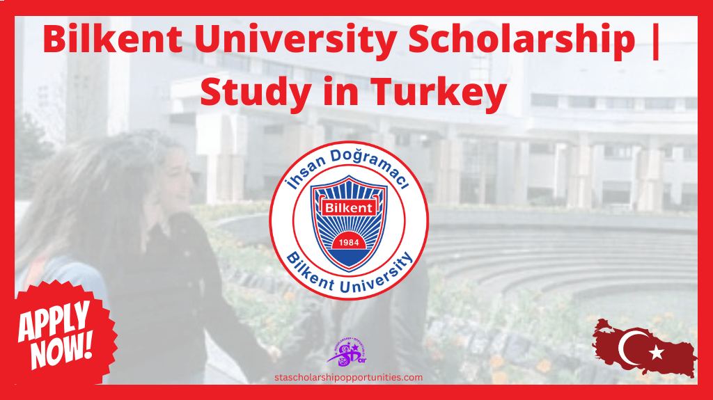 Read more about the article Bilkent University Scholarship | Study in Turkey