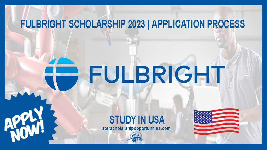 Read more about the article Fulbright Scholarship 2023 | Application Process (Fully Funded)