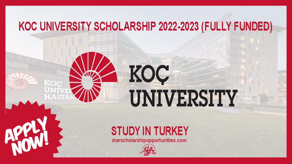 Koc University Scholarship 2022-2023