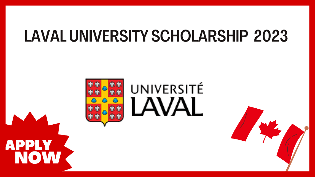 Read more about the article Laval University Scholarship For International Students 2023 in Canada