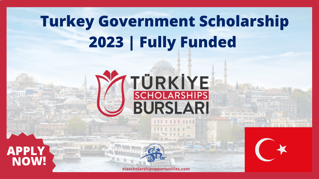 Read more about the article Turkey Government Scholarship 2023 | Fully Funded