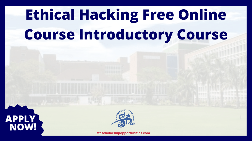 Read more about the article Ethical Hacking Free Online Course Introductory Course