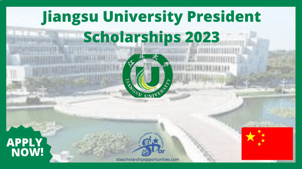 Read more about the article Jiangsu University President Scholarships 2023