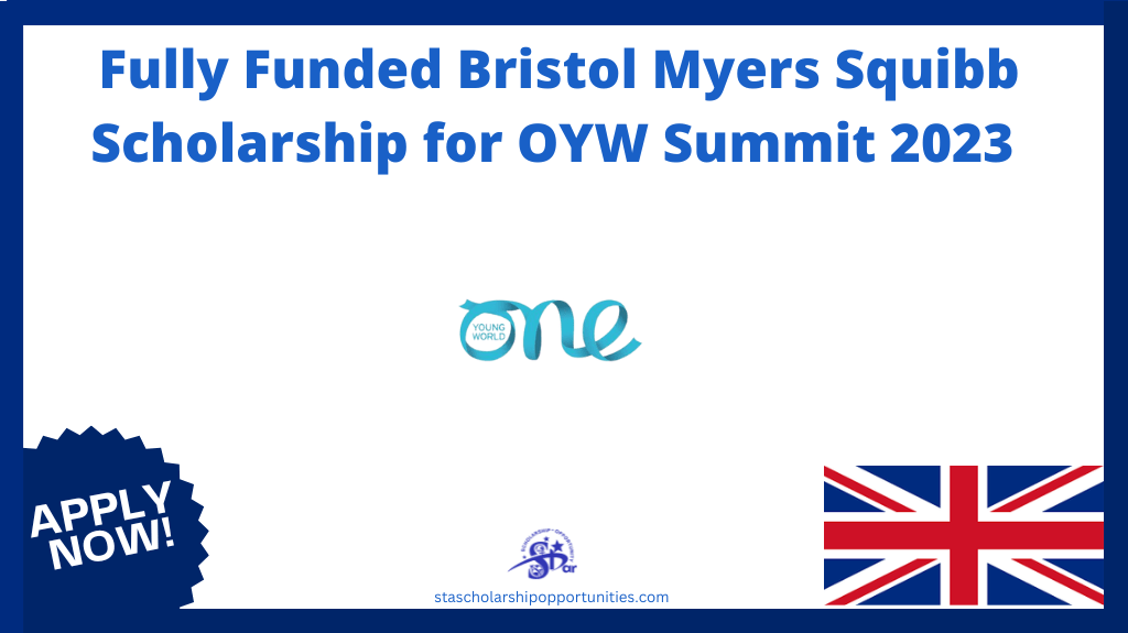 Read more about the article Fully Funded Bristol Myers Squibb Scholarship for OYW Summit 2023 in UK