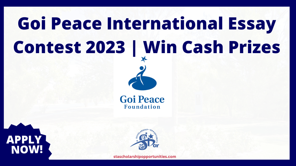 Read more about the article Goi Peace International Essay Contest 2023 | Win Cash Prizes