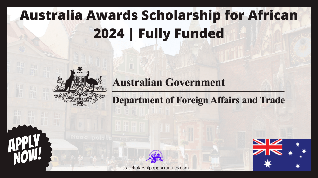 Read more about the article Australia Awards Scholarship for African 2024 | Fully Funded