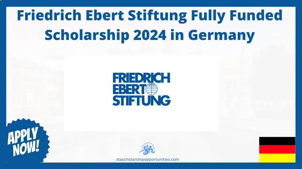 Read more about the article Friedrich Ebert Stiftung Fully Funded Scholarship 2024 in Germany