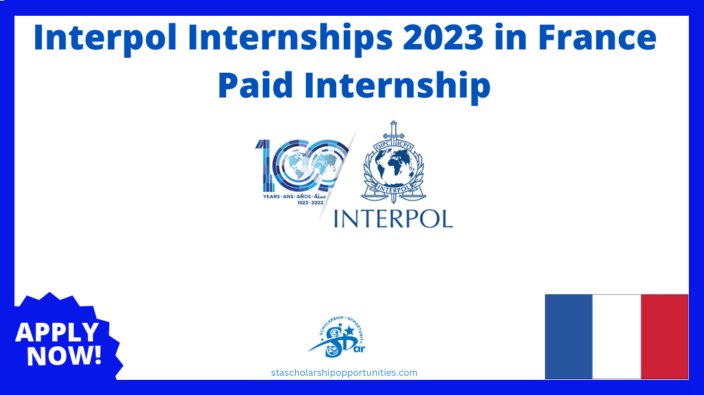 Read more about the article Interpol Internships 2023 in France | Paid Internship