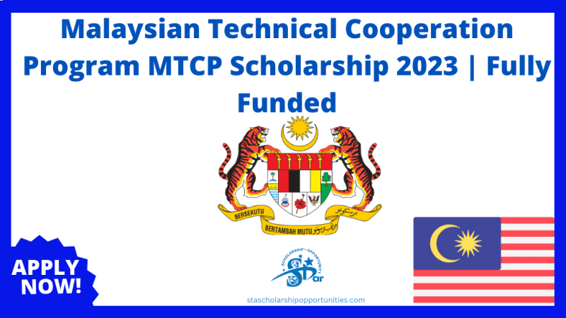 Malaysian Technical Cooperation Program MTCP Scholarship 2023 | Fully ...