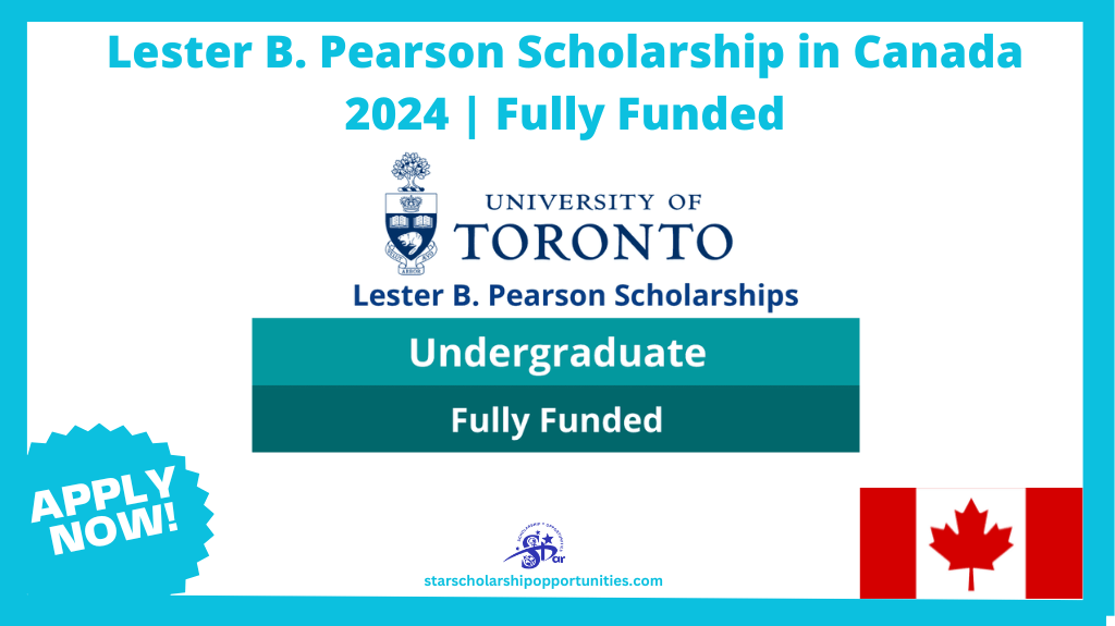 Lester B. Pearson Scholarship in Canada 2024 | Fully Funded ...