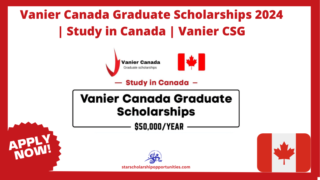 Read more about the article Vanier Canada Graduate Scholarships 2024 | Study in Canada | Vanier CSG