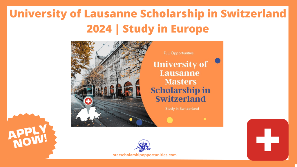 Read more about the article University of Lausanne Scholarship in Switzerland 2024 | Study in Europe
