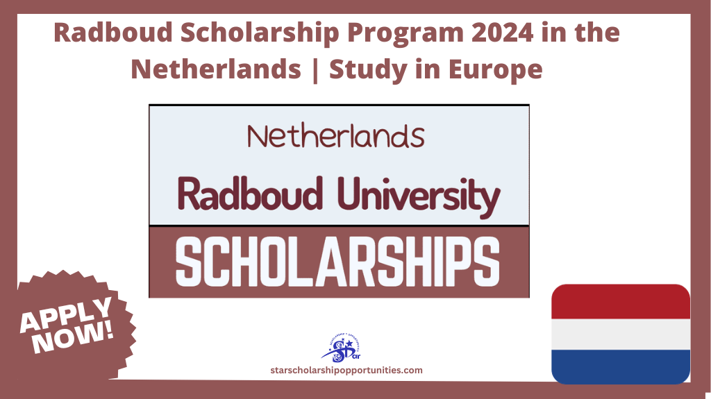 Read more about the article Radboud Scholarship Program 2024 in the Netherlands | Study in Europe