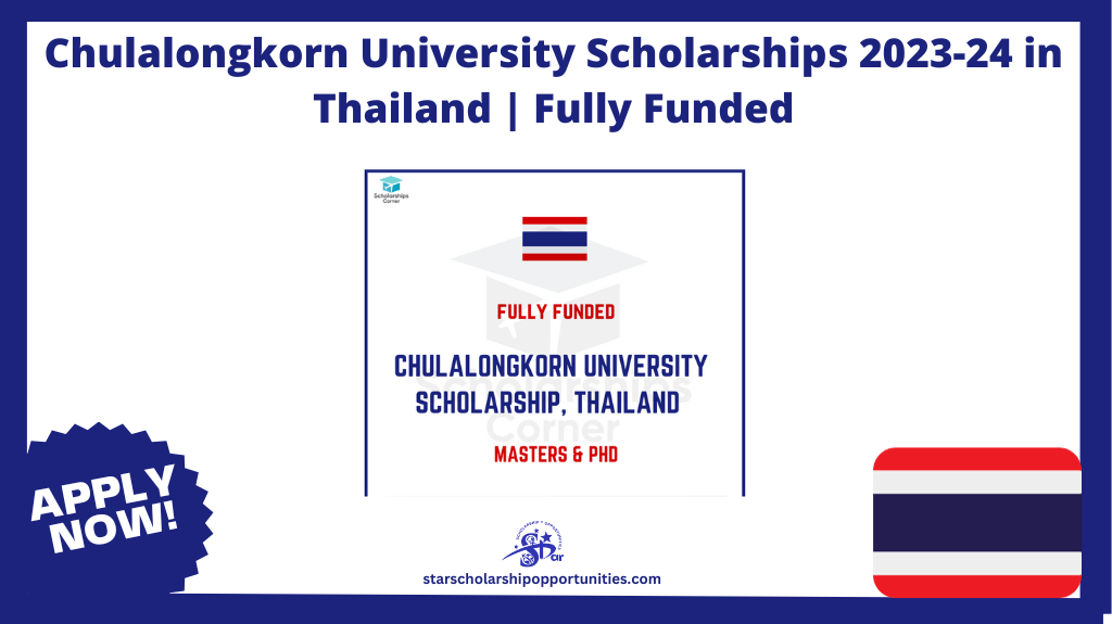 Read more about the article Chulalongkorn University Scholarships 2023-24 in Thailand | Fully Funded