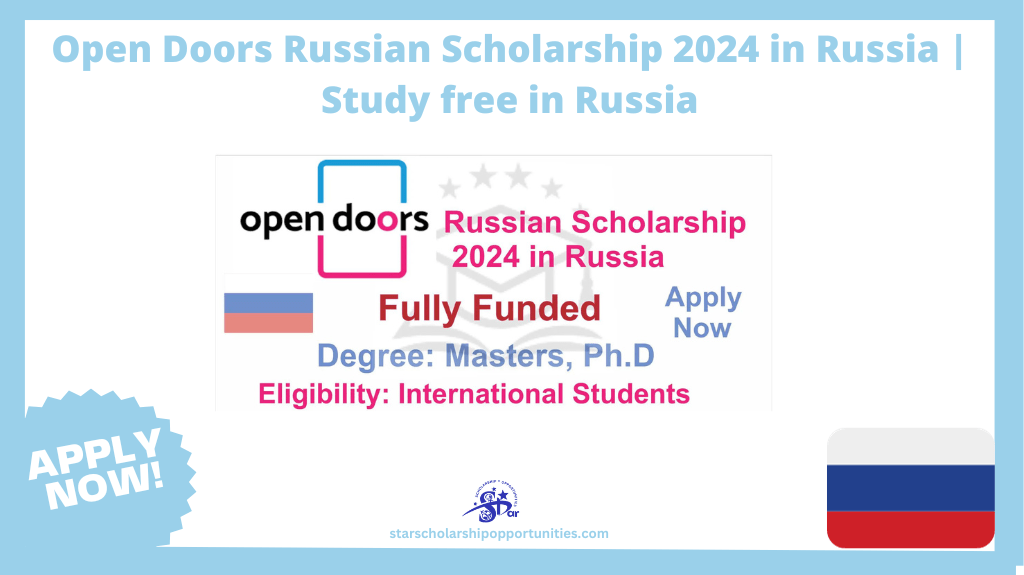 Read more about the article Open Doors Russian Scholarship 2024 in Russia | Study free in Russia