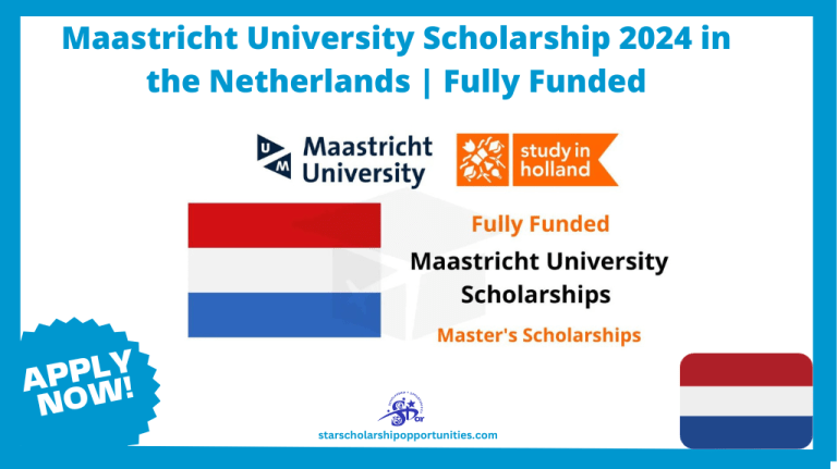 Maastricht University Scholarship 2024 In The Netherlands | Fully ...