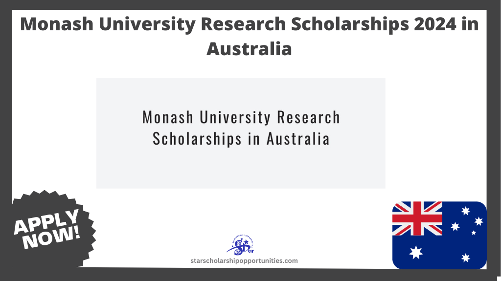 Read more about the article Monash University Research Scholarships 2024 in Australia
