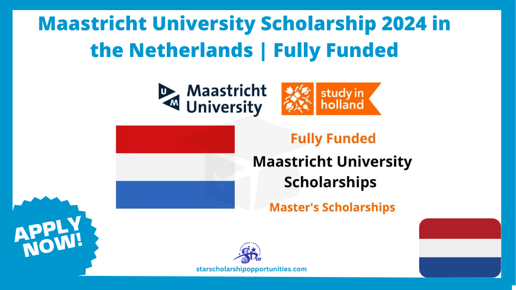 Read more about the article Maastricht University Scholarship 2024 in the Netherlands | Fully Funded