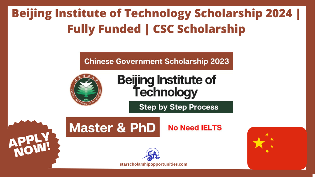 Read more about the article Beijing Institute of Technology Scholarship 2024 | Fully Funded | CSC Scholarship
