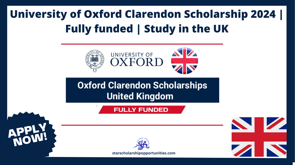 Read more about the article University of Oxford Clarendon Scholarship 2024 | Fully funded | Study in the UK