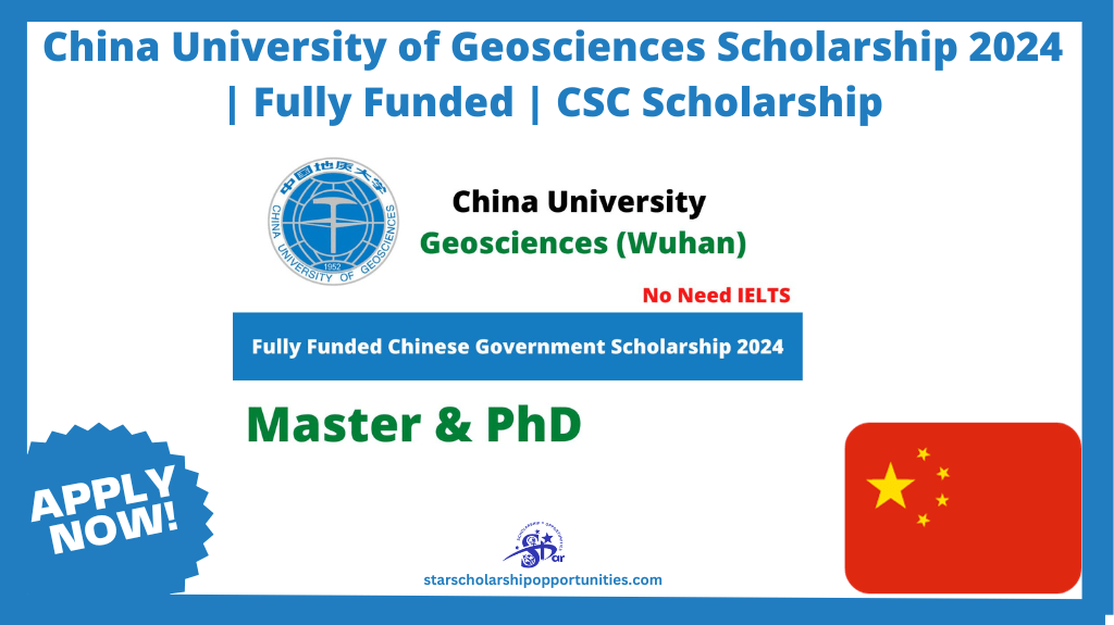 Read more about the article China University of Geosciences Scholarship 2024 | Fully Funded | CSC Scholarship