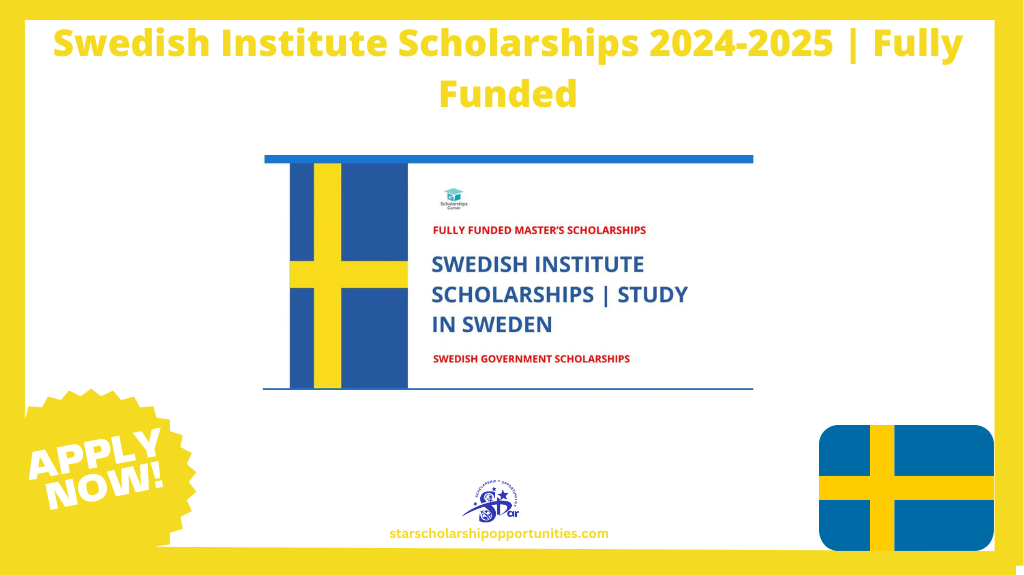 Read more about the article Swedish Institute Scholarships 2024-2025 | Fully Funded