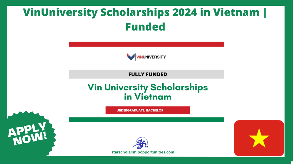 Read more about the article VinUniversity Scholarships 2024 in Vietnam | Funded