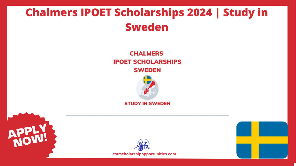 Read more about the article Chalmers IPOET Scholarships 2024 | Study in Sweden