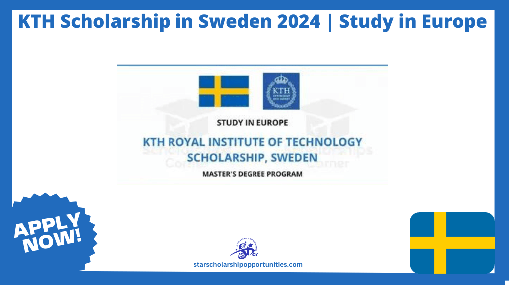 Read more about the article KTH Scholarship in Sweden 2024 | Study in Europe