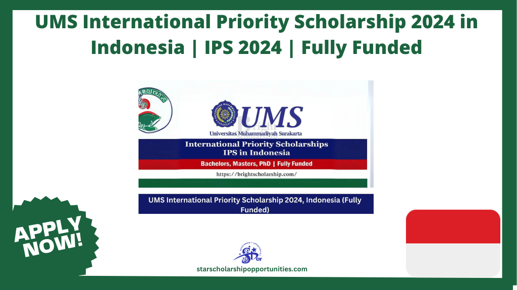 Read more about the article UMS International Priority Scholarship 2024 in Indonesia | IPS 2024 | Fully Funded