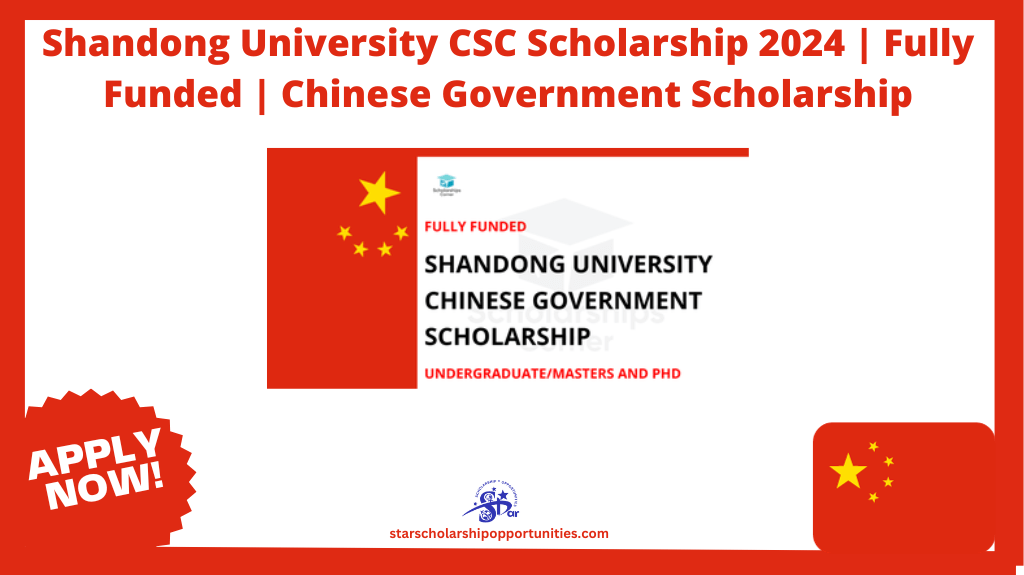 Read more about the article Shandong University CSC Scholarship 2024 | Fully Funded | Chinese Government Scholarship