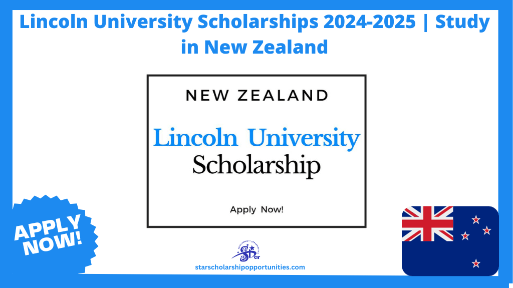Read more about the article Lincoln University Scholarships 2024-2025 | Study in New Zealand