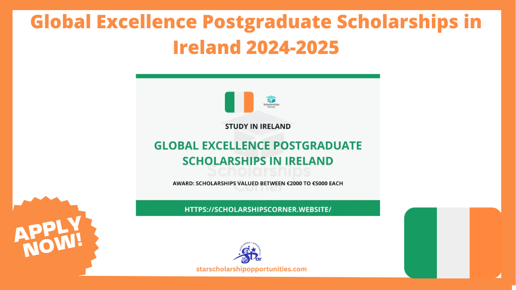 Read more about the article Global Excellence Postgraduate Scholarships in Ireland 2024-2025