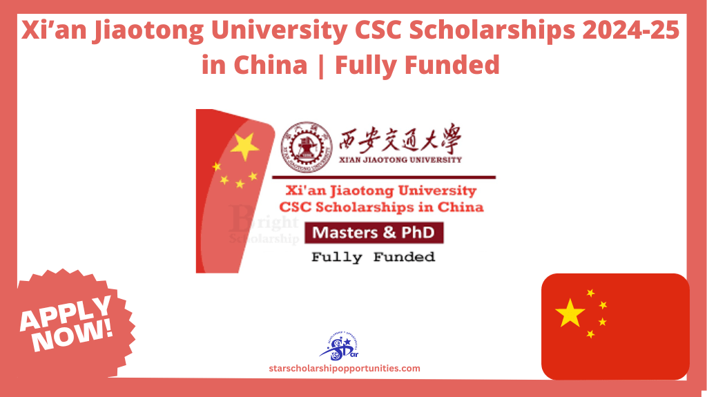 Read more about the article Xi’an Jiaotong University CSC Scholarships 2024-25 in China | Fully Funded