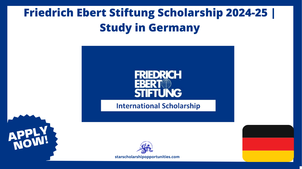 Read more about the article Friedrich Ebert Stiftung Scholarship 2024-25 | Study in Germany