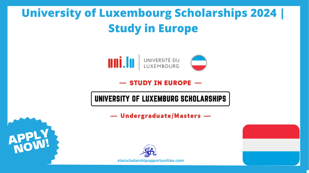 Read more about the article University of Luxembourg Scholarships 2024 | Study in Europe