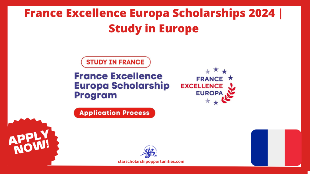 Read more about the article France Excellence Europa Scholarships 2024 | Study in Europe