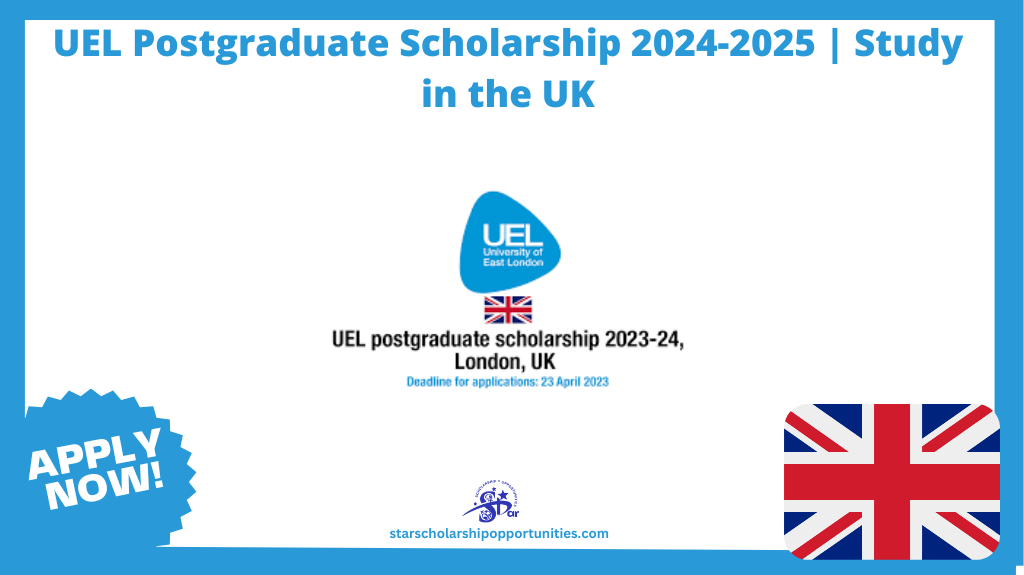 Read more about the article UEL Postgraduate Scholarship 2024-2025 | Study in the UK