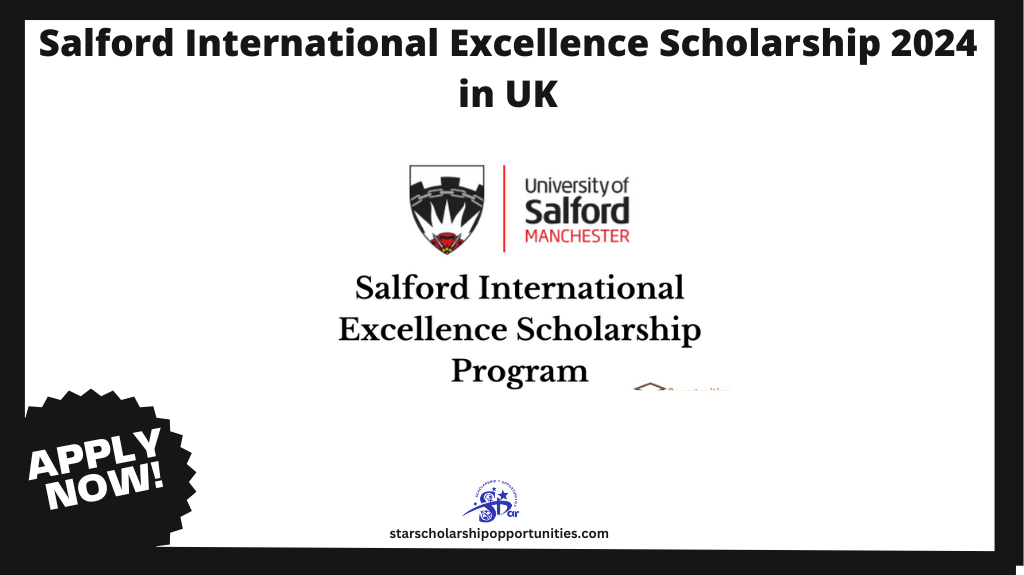 Read more about the article Salford International Excellence Scholarship 2024 in UK