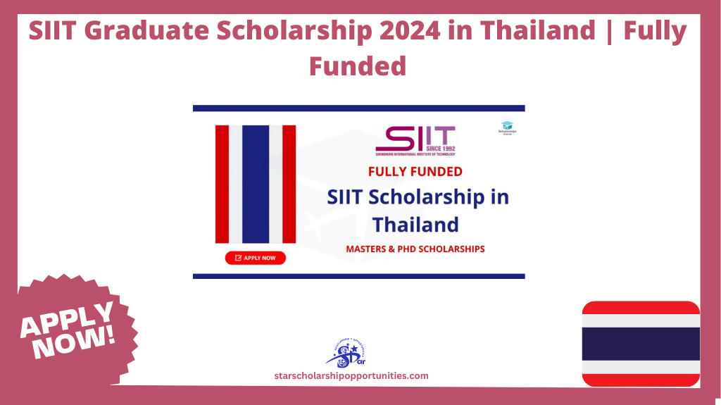 Read more about the article SIIT Graduate Scholarship 2024 in Thailand | Fully Funded