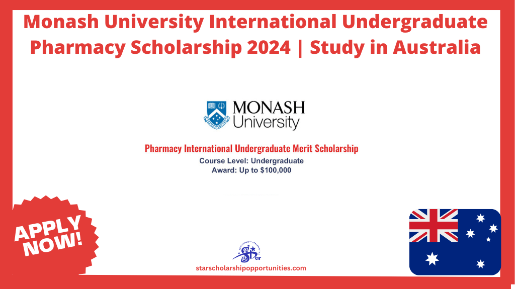 Read more about the article Monash University International Undergraduate Pharmacy Scholarship 2024 | Study in Australia