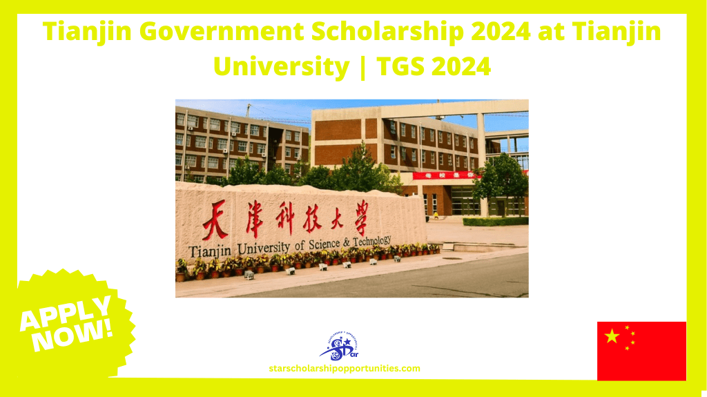 Read more about the article Tianjin Government Scholarship 2024 at Tianjin University | TGS 2024