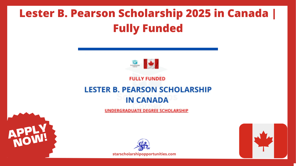 Read more about the article Lester B. Pearson Scholarship 2025 in Canada | Fully Funded