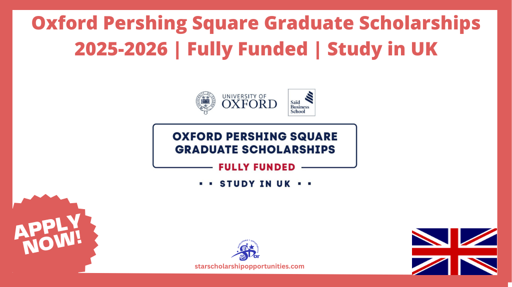 Read more about the article Oxford Pershing Square Graduate Scholarships 2025-2026 | Fully Funded | Study in UK