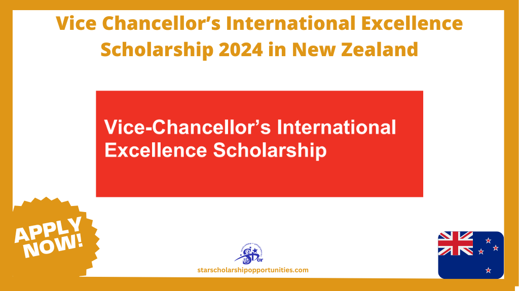 Read more about the article Vice Chancellor’s International Excellence Scholarship 2024 in New Zealand